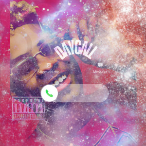 收聽4.0SAJ的DayCall (Explicit)歌詞歌曲