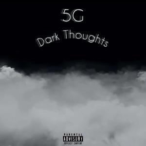 Album Dark Thoughts (Explicit) oleh 5G