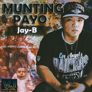 Listen to Munting Payo song with lyrics from Jay-B