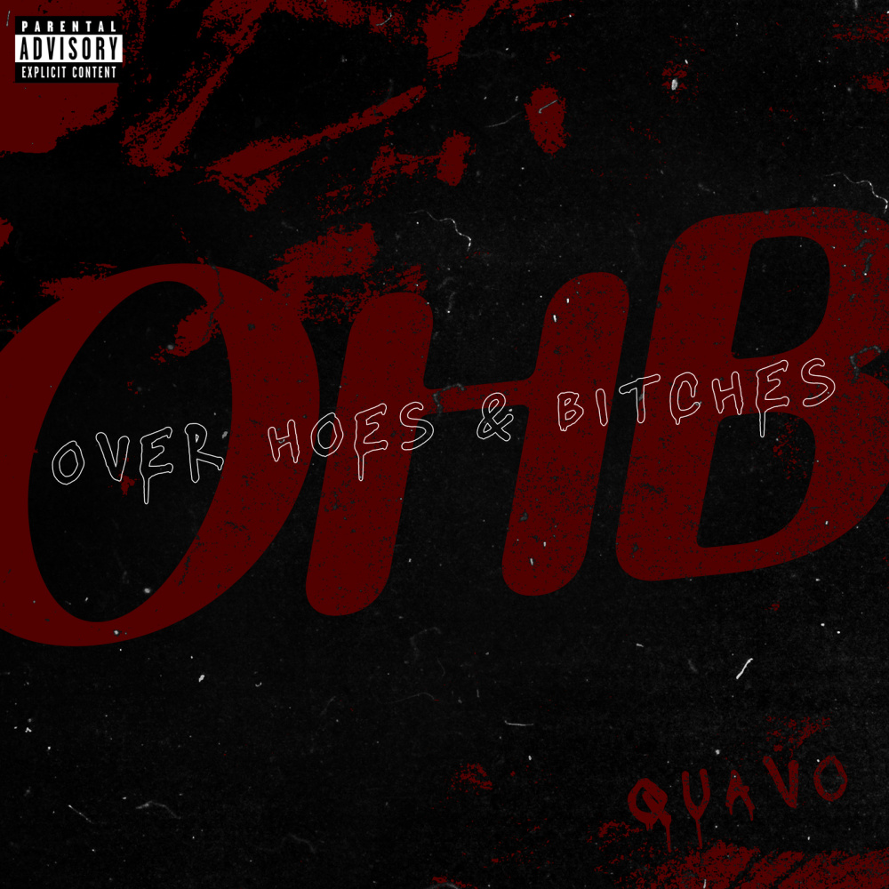Over Hoes & Bitches (OHB) (Explicit)