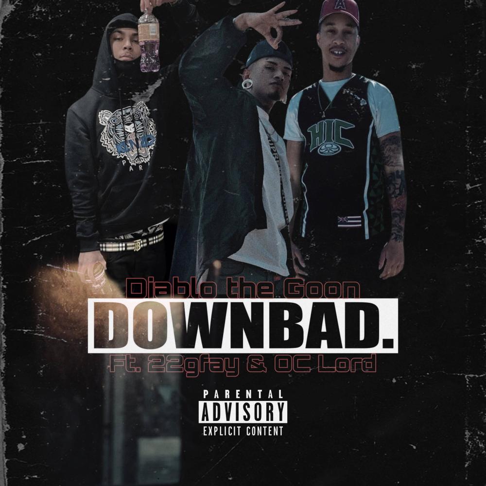 Down Bad(feat. 22gfay & OC LORD) (Explicit)