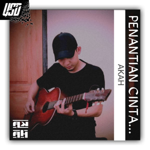Listen to Penantian Cinta song with lyrics from AKAH