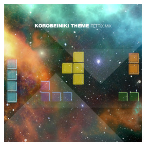 Album Korobeiniki Theme (Tetrix Mix) from 