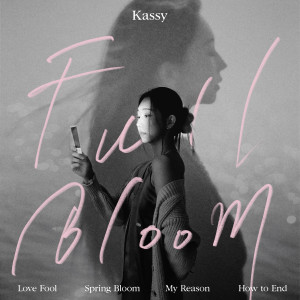 Kassy的专辑Full Bloom