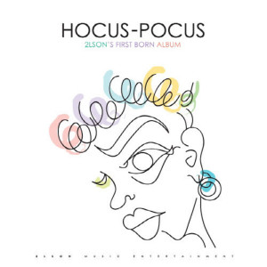 收听2LSON的Hocus-Pocus (Feat. Hyo Bin)歌词歌曲