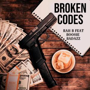 Rah B的專輯Broken Codes (feat. Boosie Badazz) [Explicit]