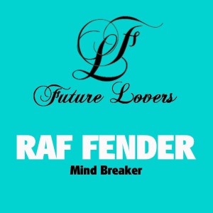 收聽Raf Fender的Mind Breaker歌詞歌曲