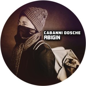 Cabanni Dosche的專輯Abigin