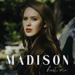 ดาวน์โหลดและฟังเพลง Hurt Me พร้อมเนื้อเพลงจาก Madison