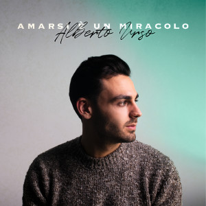 Album Amarsi è un miracolo from Alberto Urso