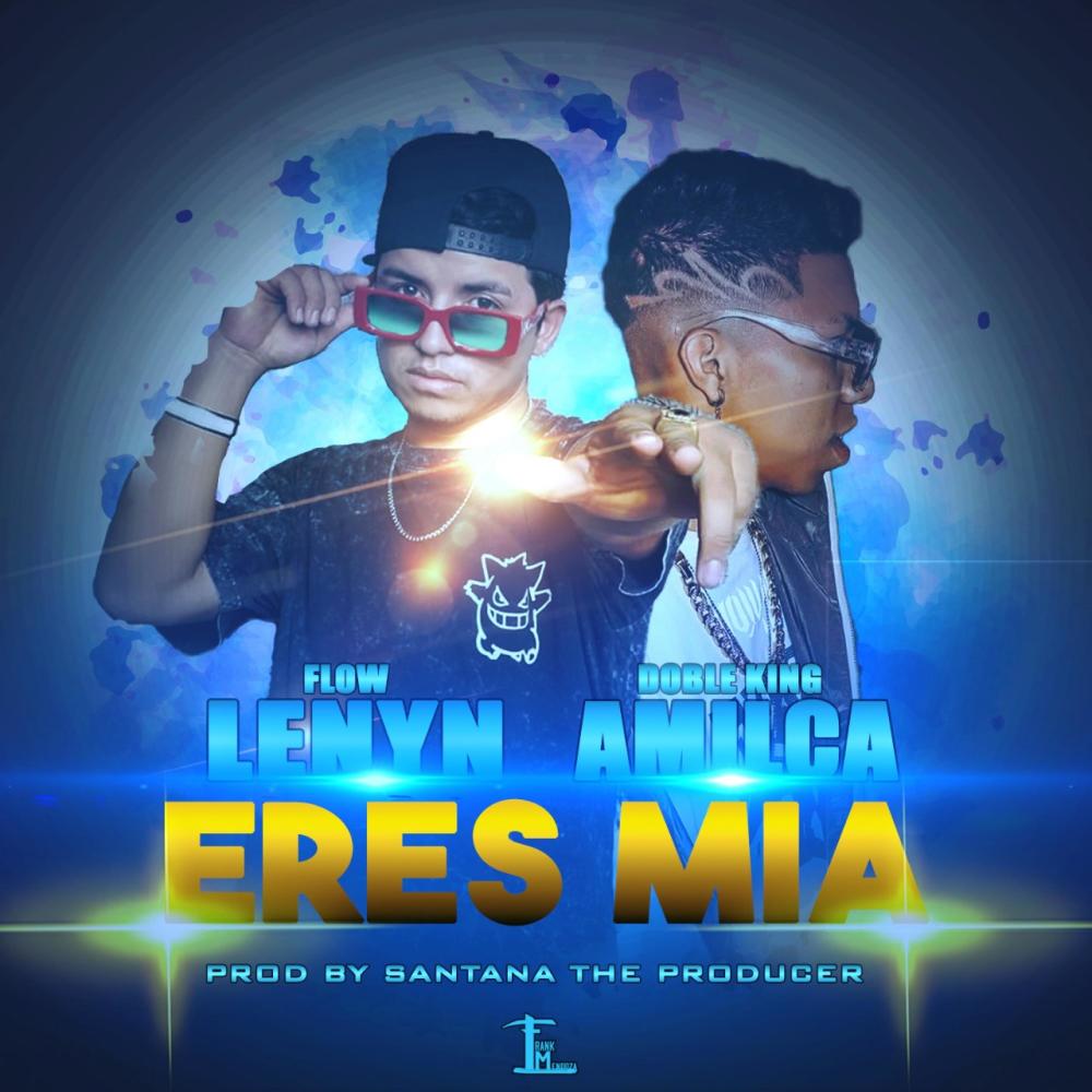 Eres Mia (feat. AmilcaDobleKing)