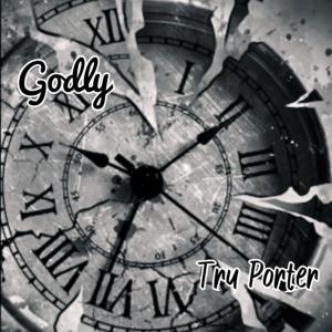 ดาวน์โหลดและฟังเพลง Time (feat. Tru porter) (Explicit) พร้อมเนื้อเพลงจาก GODLY