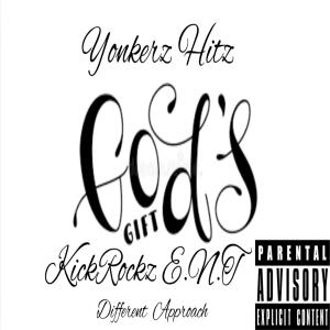 อัลบัม Gods Gift by Yonkerz Hitz KickRockz E.N.T Different Approach (Explicit) ศิลปิน Yonkerz Hitz