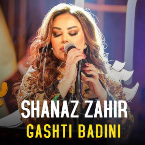 Listen to Gashti Badini (Live) song with lyrics from Shanaz Zahir