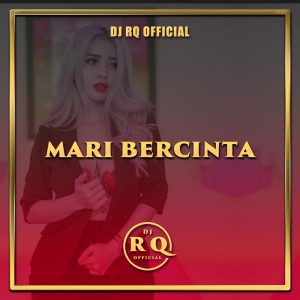 Dj Rq Official的专辑Mari Bercinta