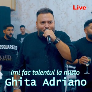 Ghita Adriano的专辑Imi fac talentul la misto (Live)