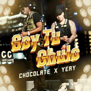 อัลบัม Soy Tu Chulo ศิลปิน Yery