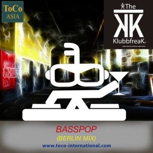 ดาวน์โหลดและฟังเพลง BassPop (Berlin Mix) พร้อมเนื้อเพลงจาก The Klubbfreak
