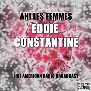 Album Ah! Les Femmes oleh Eddie Constantine