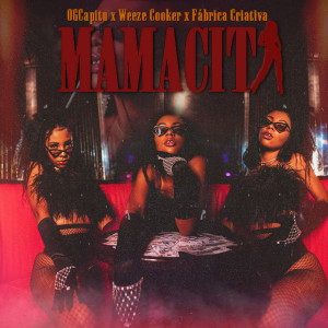 收聽OGCapitu的Mamacita (Explicit)歌詞歌曲