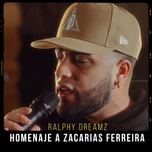Ralphy Dreamz的專輯Homenaje a Zacarias Ferreira
