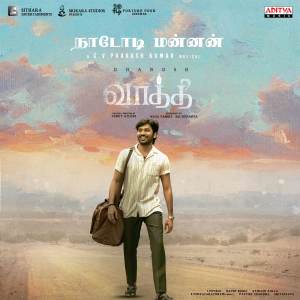Listen to Naadodi Mannan (From "Vaathi") song with lyrics from G. V. Prakash Kumar