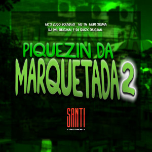 收聽DJ DNL ORIGINAL的Piquezin da Marquetada 2 (Explicit)歌詞歌曲