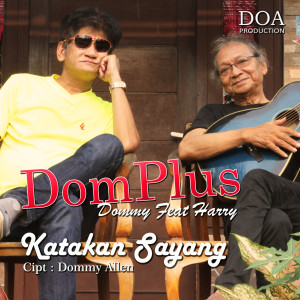 ดาวน์โหลดและฟังเพลง Katakan Sayang พร้อมเนื้อเพลงจาก Dommy