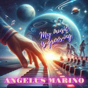 My Music Is Grooving dari Angelus Marino