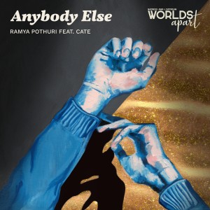 收聽Ramya Pothuri的Anybody Else歌詞歌曲