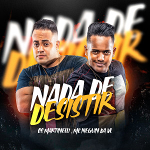 Listen to Nada de Desistir song with lyrics from Os Martinelli