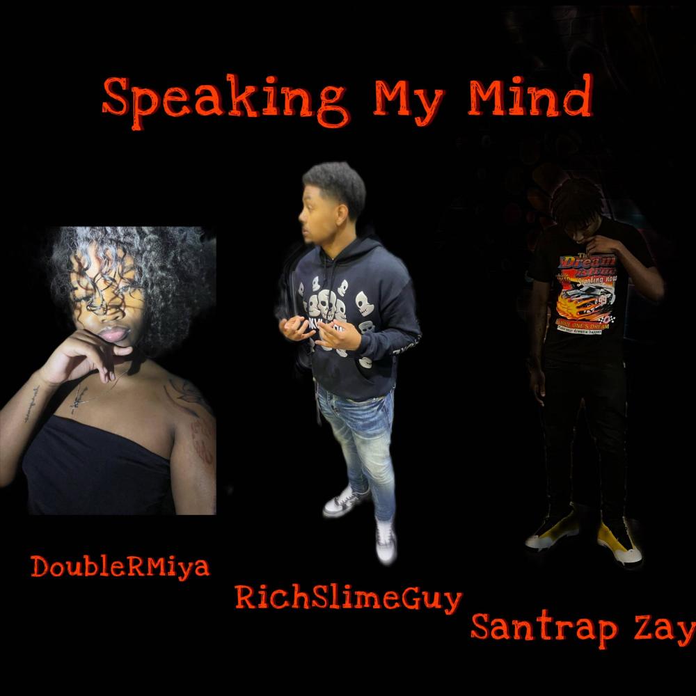 Speaking My Mind (feat. Santrap Zay & Double R Miya) (Explicit)