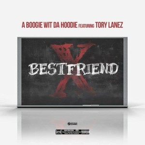 收聽A Boogie Wit Da Hoodie的Best Friend (feat. Tory Lanez) (Explicit)歌詞歌曲