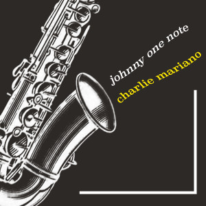 Album Johnny One Note from Charlie Mariano