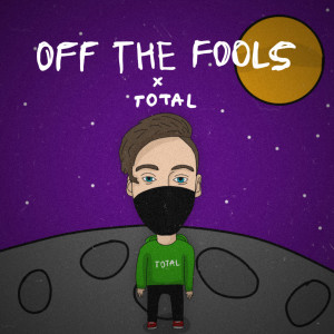 Album Off the Fools from Total
