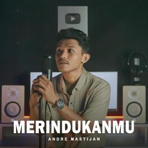 Dengarkan Merindukanmu lagu dari Andre Mastijan dengan lirik