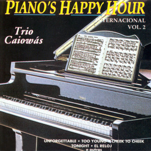 Album Piano's Happy Hour Internacional: Vol. 2 from Trio Caiowás