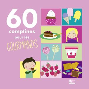 Sarah Thaïs的專輯60 comptines pour les gourmands