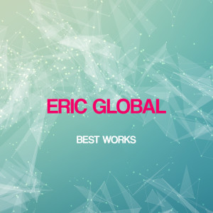 Album Eric Global Best Works oleh Eric Global