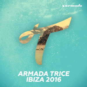 Album Armada Trice - Ibiza 2016 from Various Artists