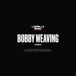 Dengarkan Oomph lagu dari Bobby Weaving dengan lirik