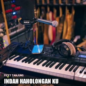 收听Ficky Tanjung的HAHOLONGAN KU歌词歌曲