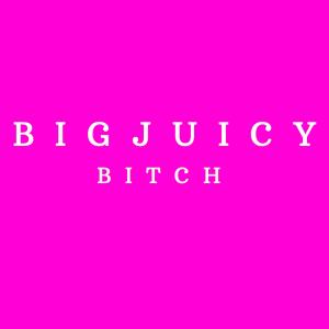 Big Juicy的專輯Bitch (Explicit)