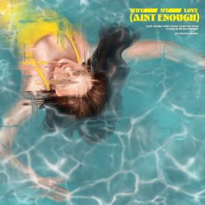 Fly By Midnight的專輯Why My Love (Ain't Enough) (Explicit)