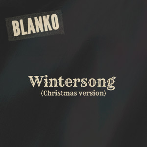 Blanko的專輯Wintersong (Christmas Version)
