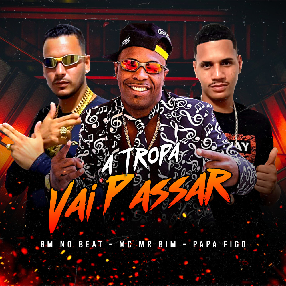 A Tropa Vai Passar (Explicit)