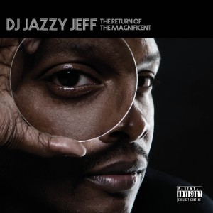 DJ Jazzy Jeff的專輯The Return of the Magnificent