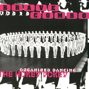 ดาวน์โหลดและฟังเพลง The Chicken Dance '95 พร้อมเนื้อเพลงจาก Brave Combo