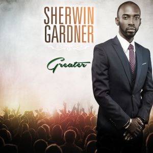 收聽Sherwin Gardner的Greater (feat. Todd Dulaney) [Live] (Live)歌詞歌曲