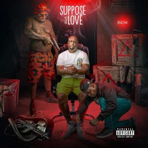 ProjectBaby Loddy的專輯Suppose To Be Love (Explicit)